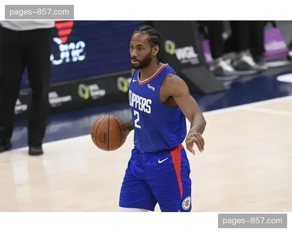 快船41胜39负暂列第八 莱昂纳德乔治健康成关键变数